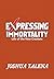 Expressing Immortality