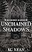 Unchained Shadows (Silvercrest Academy #4)