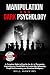 Manipulation and Dark Psych...