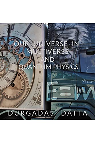 OUR UNIVERSE IN MULTIVERSE AND QUANTUM PHYSICS. (Paperback)