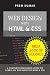 Web Design With HTML & CSS: HTML & CSS Complete Beginner's Guide