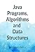 Java Programs, Algorithms a...