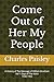 Come Out Of Her My People: ...