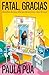 Fatal, gracias: Historias d...