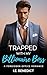Trapped With My Billionaire...