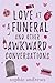 Love at a Funeral and Other...