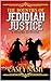 The Bounties Of Jedidiah Justice by Casey Nash
