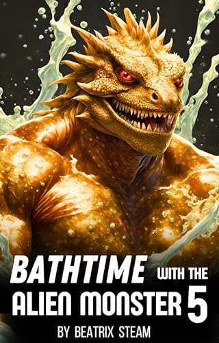 Bathtime with the Alien Monster 5 (Bathtime with the Alien Monster, #5)