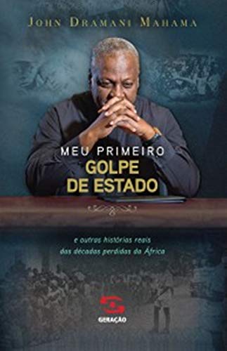 Meu primeiro golpe de estado (Portuguese Edition)