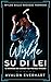 Wylde Su Di Lei: Il Romanzo...