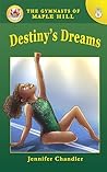 Destiny's Dreams (The Gymnasts of Maple Hill Gymnastics Series Book 8)
