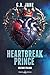 Heartbreak Prince: Edizione italiana (Broken Hearts Academy) (Italian Edition)