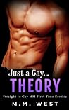 Just a Gay... Theory by M.M. West