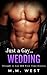 Just a Gay... Wedding (Just...