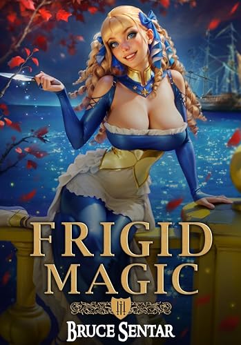 Frigid Magic (Ard's Oath #3)