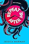 Repeat After Me by Jessica Warman