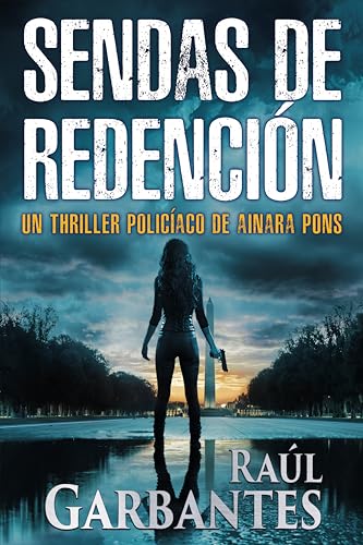 Sendas de redención: Un thriller policíaco (Agente especial Ainara Pons nº 9) (Spanish Edition)