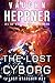 The Lost Cyborg (Lost Starship Series Book 21)
