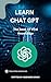 LEARN CHAT GPT