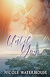 Until You
