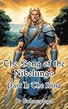 The Song of the Nibelungs by Dr Eulenspiegel
