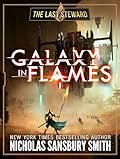 The Last Steward (Galaxy in Flames #1) 