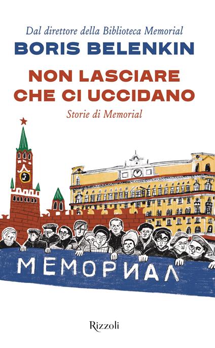 Non lasciare che ci uccidano: Storie di Memorial (Kindle Edition)