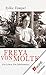 Freya von Moltke: Ein Leben...