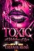 Toxic by Chante Rene