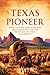 A Texas Pioneer: Early Stag...