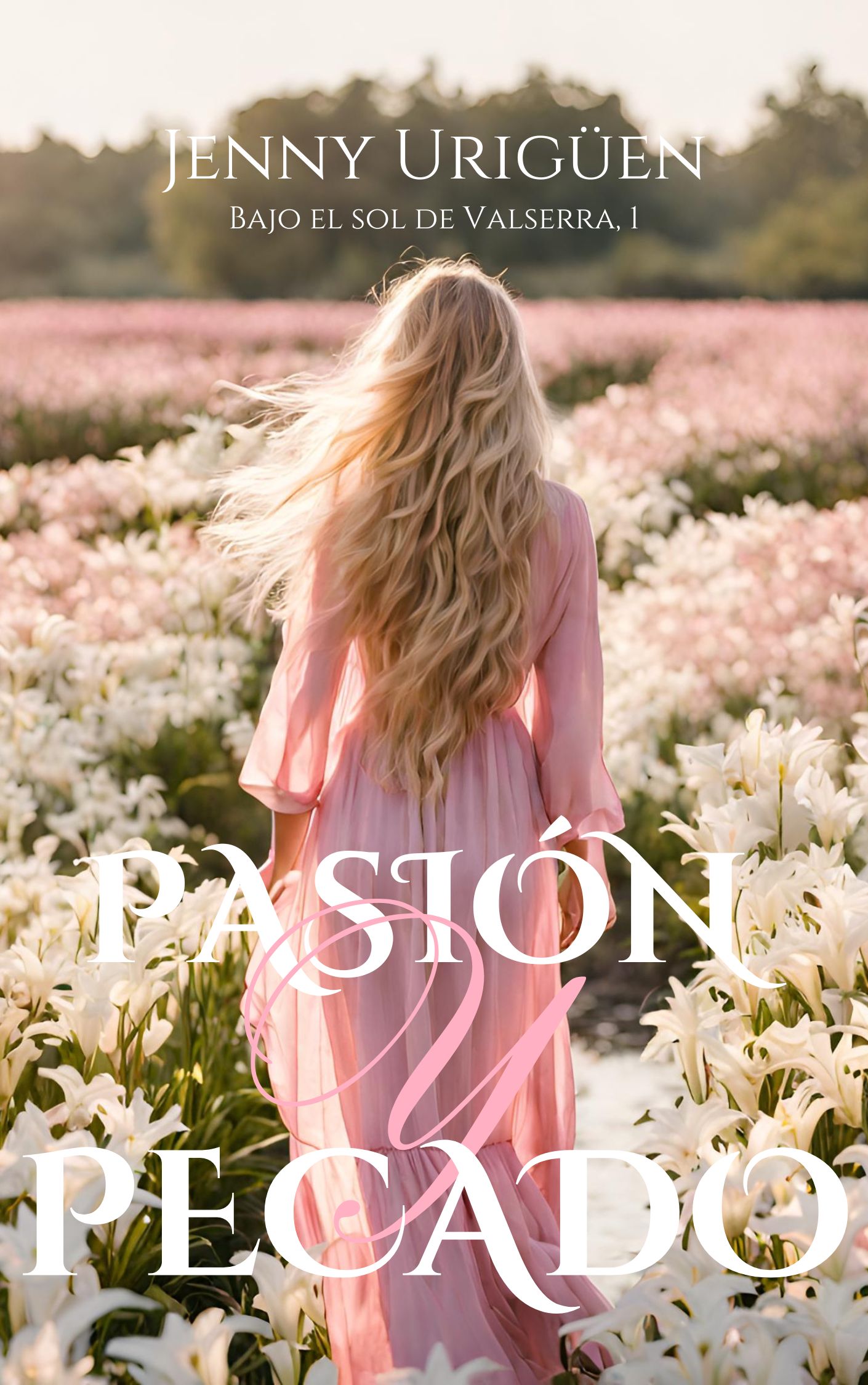 Pasión y Pecado: Un amor eterno (Spanish Edition)