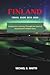 Finland Travel Guide 2024-2025 by William D. Turner