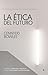 La Ética del Futuro