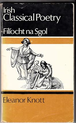 Irish Classical Poetry - Filíocht na Sgol