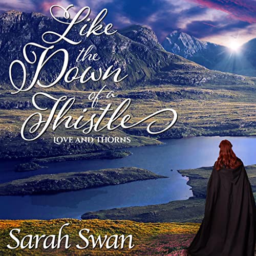 Like the Down of a Thistle (Love and Thorns #1)