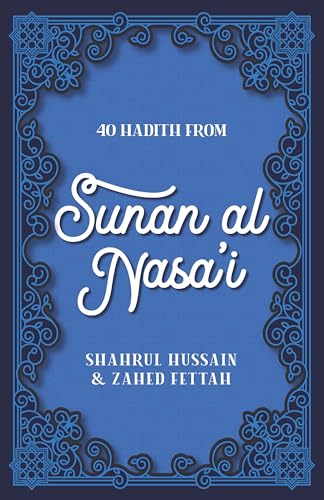 40 Hadith from Sunan al Nasa'I (Kindle Edition)