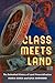 Class Meets Land: The Embodied History of Land Financialization (IJURR Studies in Urban and Social Change)