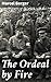 The Ordeal by Fire by Marcel Berger