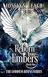Reborn from Embers (The Goddess Rising Book 1) Reborn from Embers (The Goddess Rising Book 1)