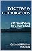 Positive & Courageous: 100 ...