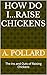 How Do I...Raise Chickens: ...