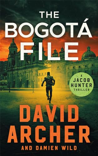 The Bogotá File (Jacob Hunter #2)