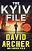 The Kyiv File by David Archer
