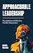 Approachable Leadership by Dustin Beasley