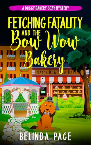Fetching Fatality and The Bow Wow Bakery (Doggy Bakery #5)