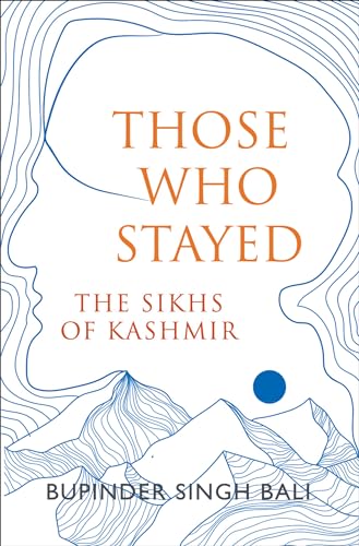 THOSE WHO STAYED: THE SIKHS OF KASHMIR (ENGLISH)
