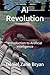 AI Revolution by Daniel Zane Bryan