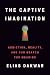 The Captive Imagination: Ad...