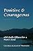 Positive & Courageous: 100 ...