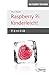 Raspberry Pi Kinderleicht: ...